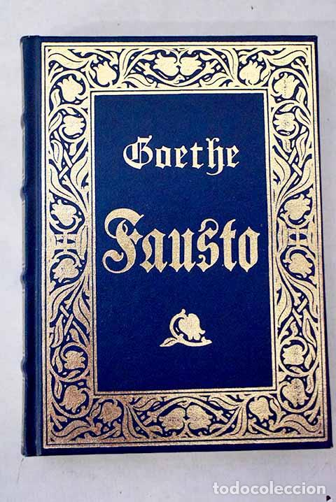 books: Fausto: Goethe, Johann Wolfgang von.- Goethe, Johann Wolfgang von
