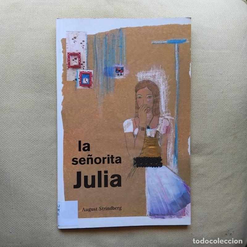 Livros em segunda m&atilde;o: La se&ntilde;orita Julia. Adaptaci&oacute;n y gui&oacute;n para el alumnado de edades comprendidas entre 12 y 16 a&ntilde;os - A