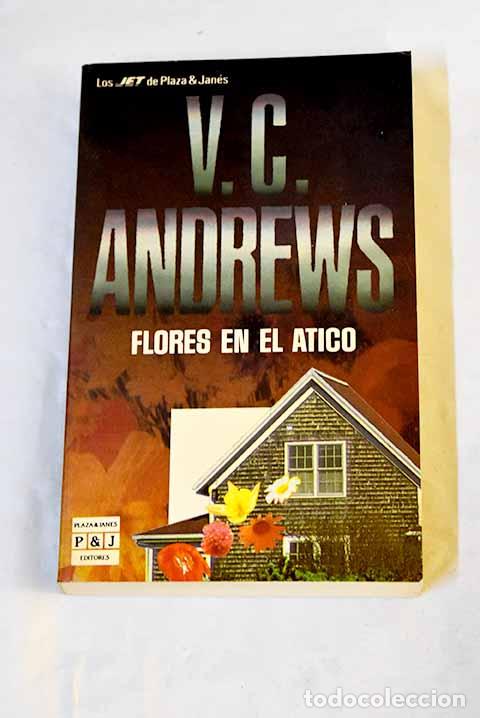 Libros: Flores en el &aacute;tico: Andrews, V. C..- Andrews, V. C.
