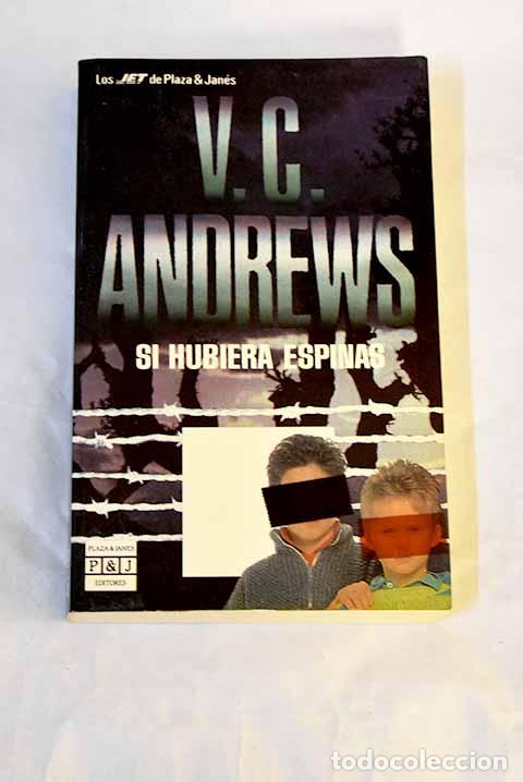 Libros: Si hubiera espinas: Andrews, V. C..- Andrews, V. C.