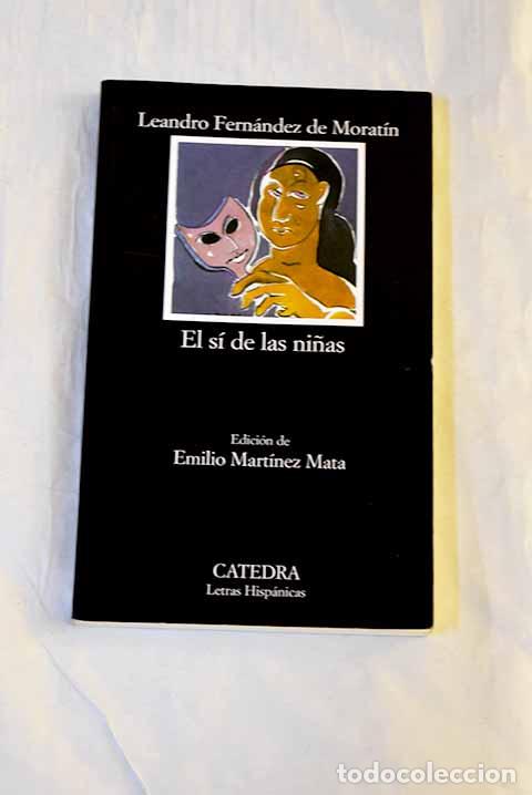 Libros: El s&iacute; de las ni&ntilde;as: Fern&aacute;ndez de Morat&iacute;n, Leandro.- Fern&aacute;ndez de Morat&iacute;n, Leandro