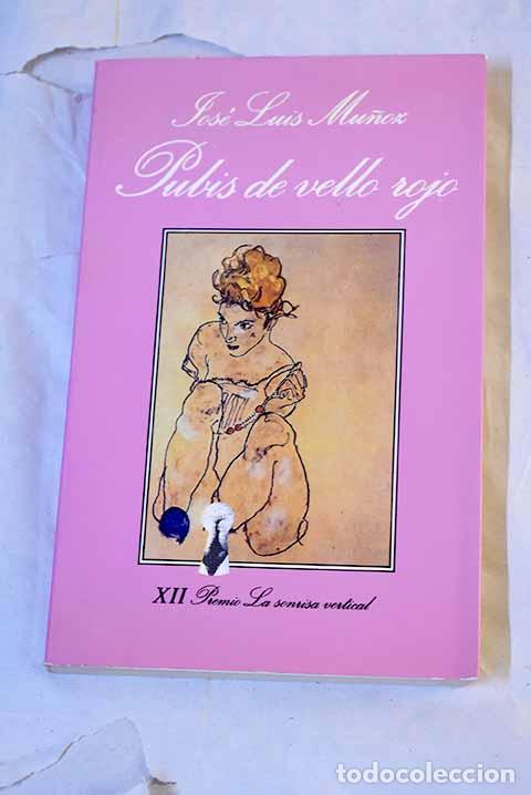 Livros em segunda m&atilde;o: Pubis de vello rojo: Mu&ntilde;oz, Jos&eacute; Luis.- Mu&ntilde;oz, Jos&eacute; Luis
