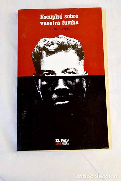 Livros em segunda m&atilde;o: Escupir&eacute; sobre vuestra tumba.- Vian, Boris