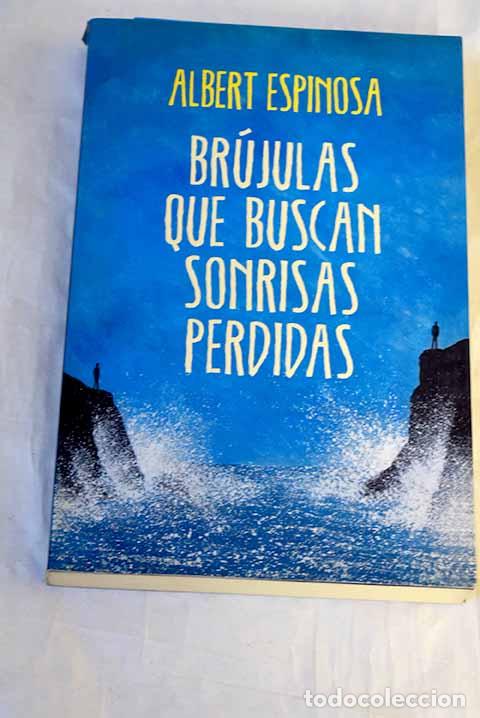 Livros em segunda m&atilde;o: Br&uacute;julas que buscan sonrisas perdidas.- Espinosa, Albert