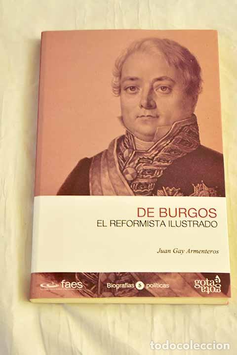 Libros: Javier de Burgos: el reformista ilustrado.- Gay Armenteros, Juan C.