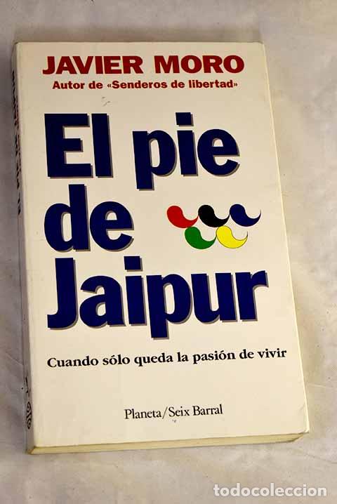 Libros: El pie de Jaipur: Moro, Javier.- Moro, Javier