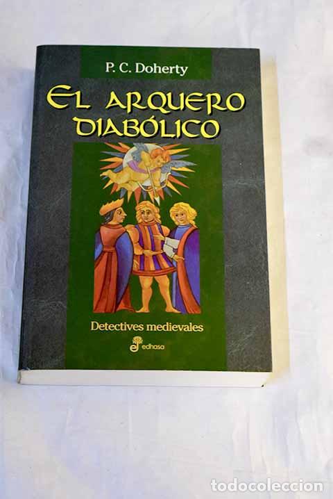 B&uuml;cher: El arquero diab&oacute;lico.- Doherty, Paul
