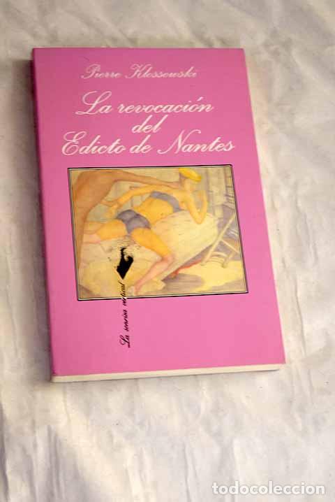 B&uuml;cher: La revocaci&oacute;n del Edicto de Nantes.- Klossowski, Pierre