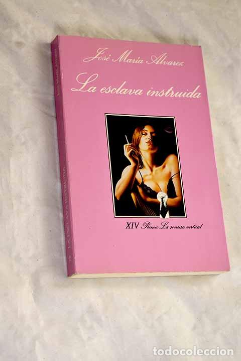 B&uuml;cher: La esclava instruida.- &Aacute;lvarez, Jos&eacute; Mar&iacute;a