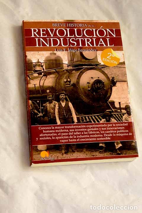 B&uuml;cher: Breve historia de la Revoluci&oacute;n Industrial.- &Iacute;&ntilde;igo Fern&aacute;ndez, Luis E.
