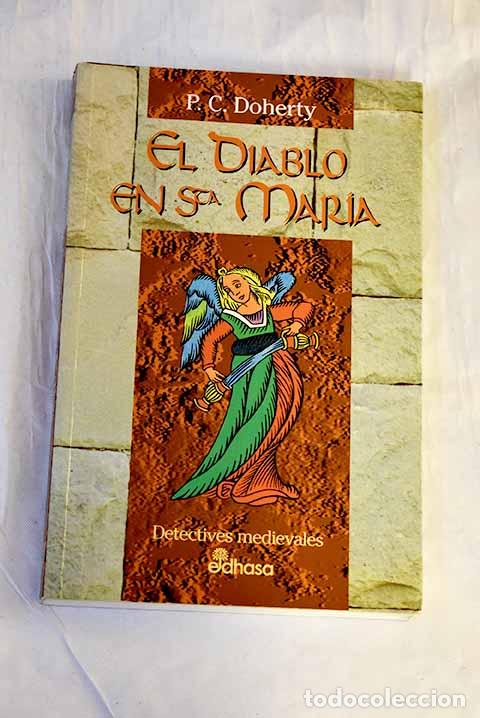 B&uuml;cher: El diablo en Santa Mar&iacute;a.- Doherty, Paul
