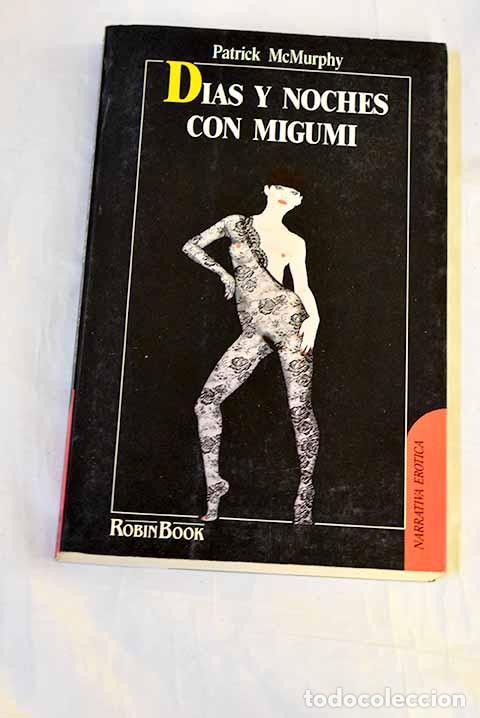 Libros: D&iacute;as y noches con Migumi.- McMurphy, Patrick