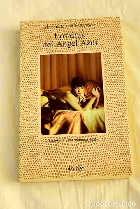 Libros: Los d&iacute;as del &Aacute;ngel Azul.- Von Falkensee, Margerete