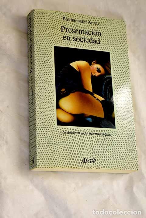 Libros: Presentaci&oacute;n en sociedad.- Arsan, Emmanuelle
