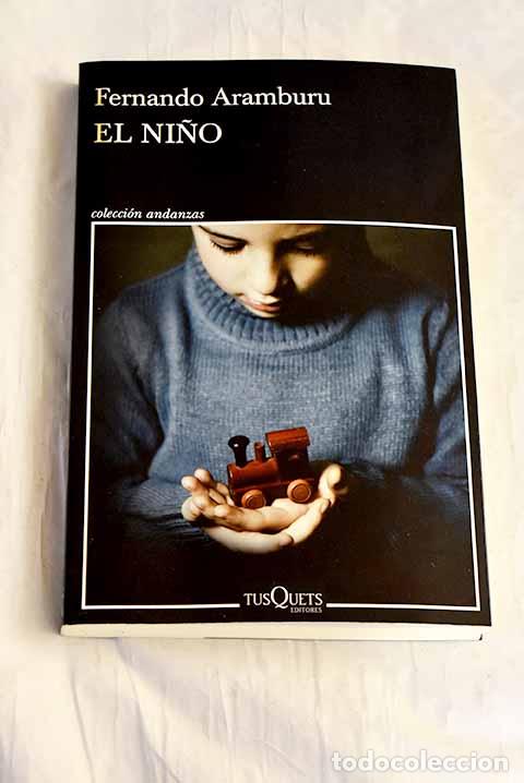 Libros: El ni&ntilde;o: Aramburu, Fernando.- Aramburu, Fernando