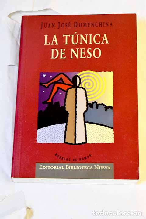 Libros: La t&uacute;nica de Neso: Domenchina, Juan Jos&eacute;.- Domenchina, Juan Jos&eacute;