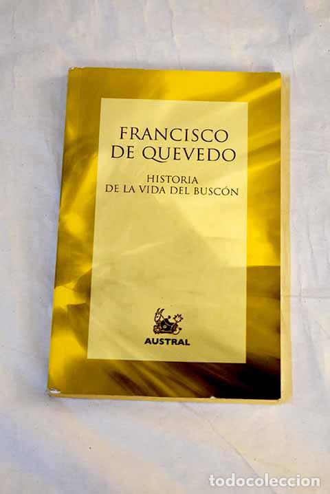 Libros: Historia de la vida del Busc&oacute;n.- Quevedo y Villegas, Francisco de