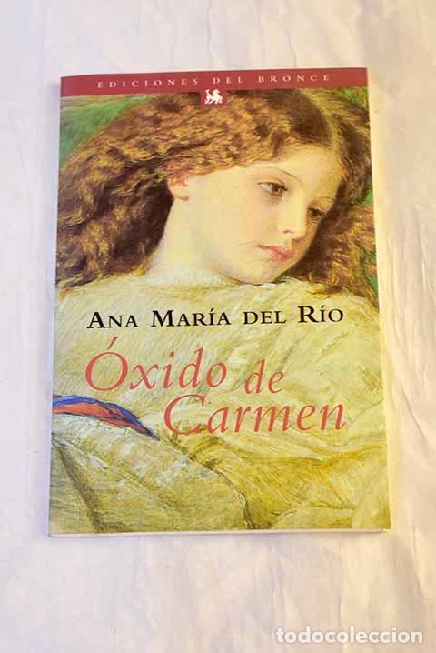 Livres: &Oacute;xido de Carmen: R&iacute;o, Ana Mar&iacute;a del.- R&iacute;o, Ana Mar&iacute;a del