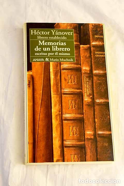 Livres: Memorias de un librero escritas por &eacute;l mismo.- Y&aacute;nover, H&eacute;ctor