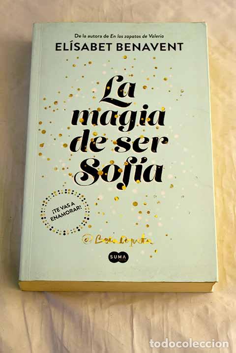 Livres: La magia de ser Sof&iacute;a.- Benavent, El&iacute;sabet