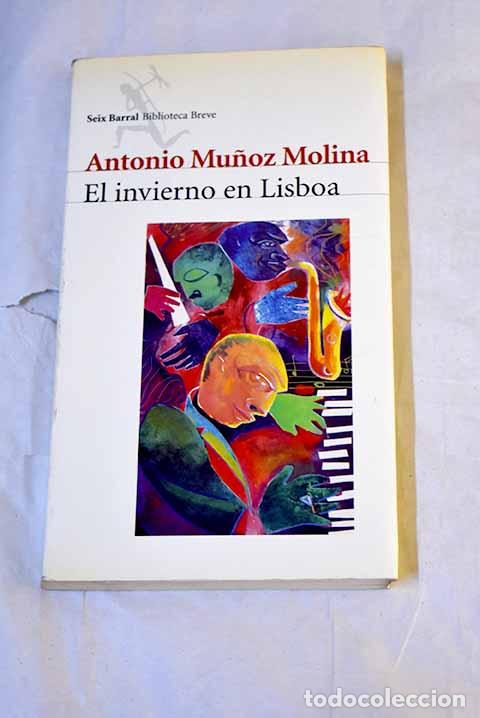 Livres: El invierno en Lisboa.- Mu&ntilde;oz Molina, Antonio
