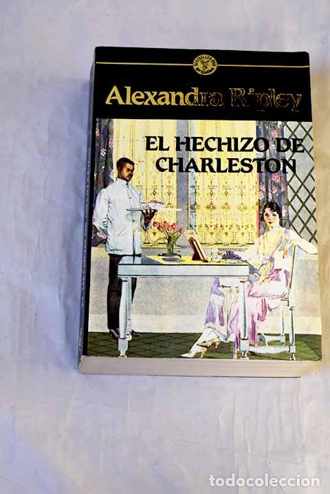 Livres: El hechizo de Charleston.- Ripley, Alexandra