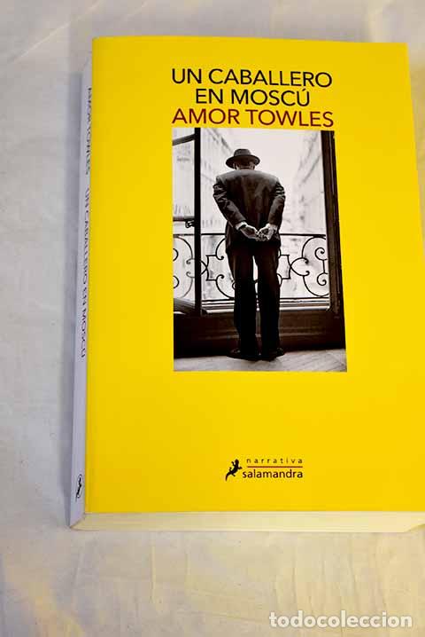 Livres: Un caballero en Mosc&uacute;.- Towles, Amor