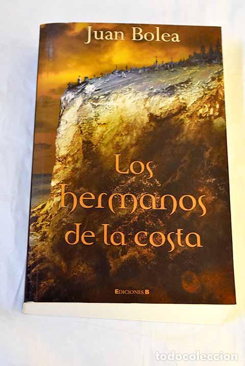 Livres: Los hermanos de la costa.- Bolea, Juan
