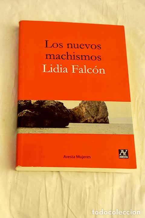 Libri di seconda mano: Los nuevos machismos.- Falc&oacute;n, Lidia