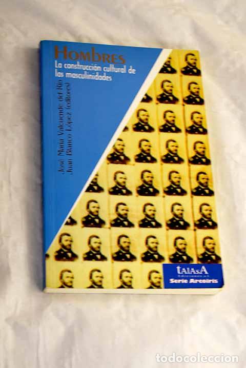Libri di seconda mano: Hombres: la construcci&oacute;n cultural de las masculinidades