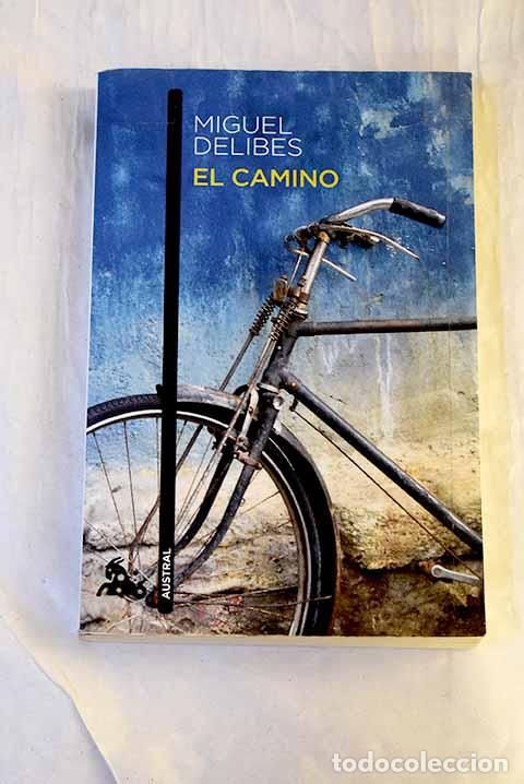 Libri di seconda mano: El camino: Delibes, Miguel.- Delibes, Miguel