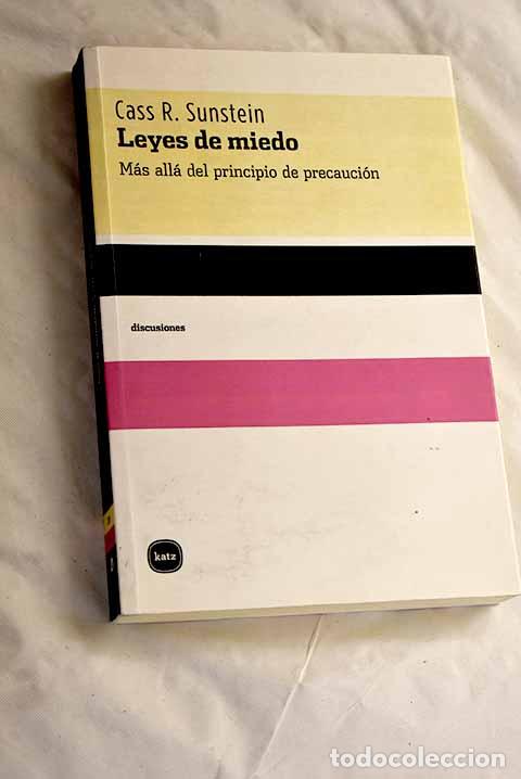 Libri di seconda mano: Leyes de miedo: m&aacute;s all&aacute; del principio de precauci&oacute;n.- Sunstein, Cass R.