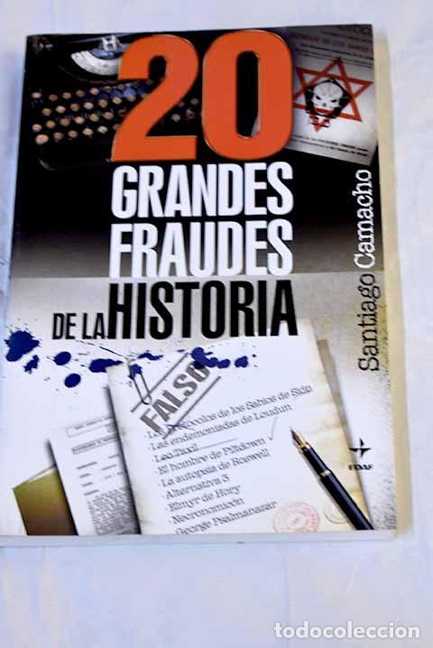 Livres: Veinte grandes fraudes de la historia.- Camacho, Santiago