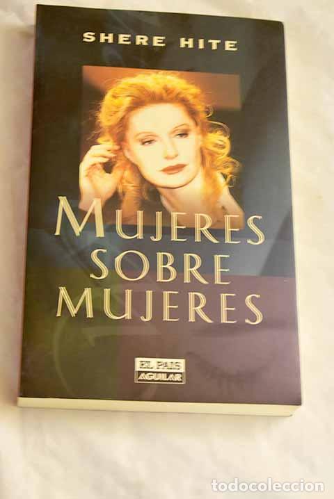 Livres: Mujeres sobre mujeres.- Hite, Shere
