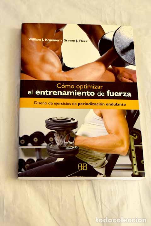 Livres: C&oacute;mo optimizar el entrenamiento de fuerza: dise&ntilde;o de ejercicios de periodizaci&oacute;n ondulante