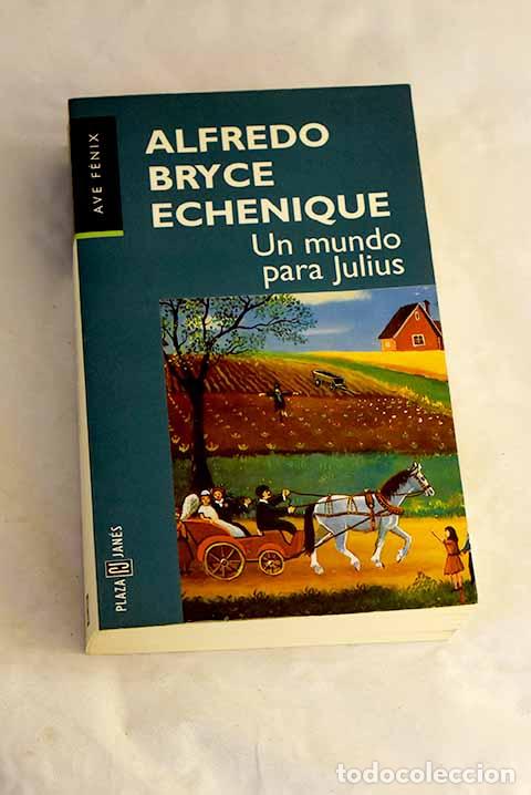 Livres: Un mundo para Julius.- Bryce Echenique, Alfredo