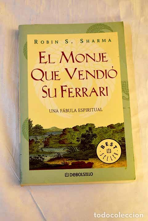 Livres: El monje que vendi&oacute; su Ferrari.- Sharma, Robin S.