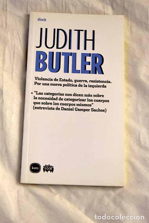 Livres: Violencia de Estado, guerra, resistencia: por una nueva pol&iacute;tica de la izquierda .- Butler, Judith