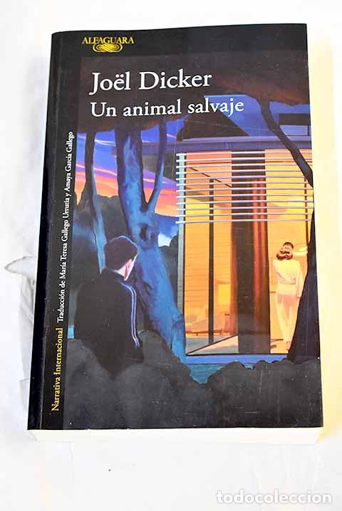 Livres: Un animal salvaje: Dickers, Joel.- Dickers, Joel