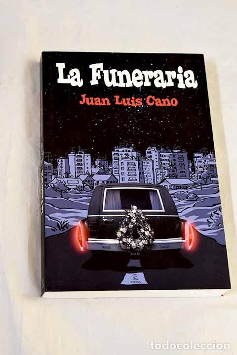 Livres: La funeraria: Cano, Juan Luis.- Cano, Juan Luis