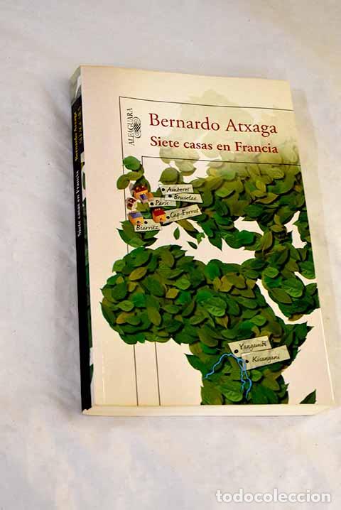 Livres: Siete casas en Francia.- Atxaga, Bernardo