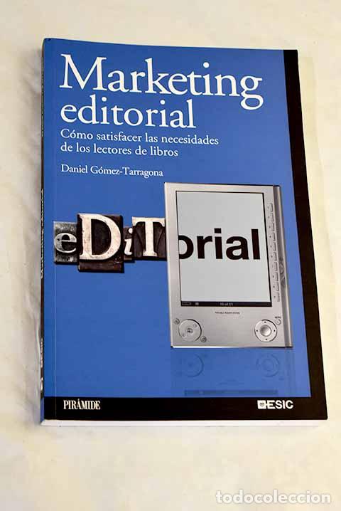 Libros: Marketing editorial: c&oacute;mo satisfacer las necesidades de los lectores de libros