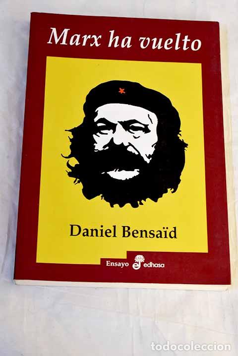 Libros: Marx ha vuelto: Bensaid, Daniel.- Bensaid, Daniel
