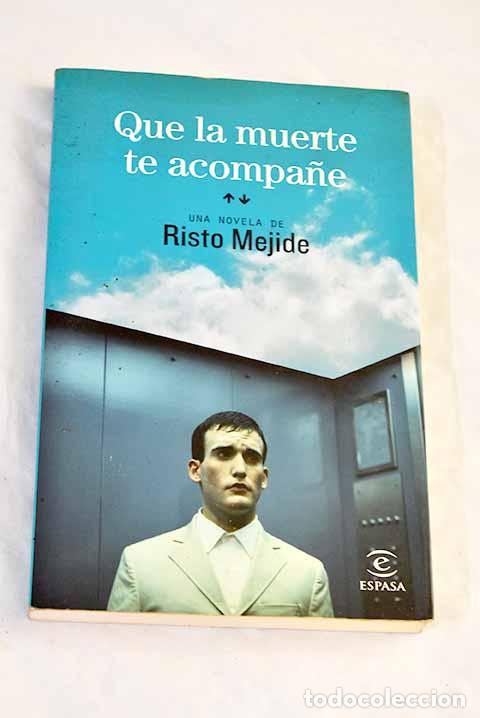 Libros: Que la muerte te acompa&ntilde;e: una novela de Risto Mejide.- Mejide, Risto