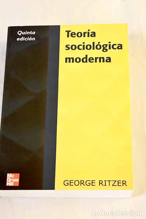 Libros: Teor&iacute;a sociol&oacute;gica moderna.- Ritzer, George