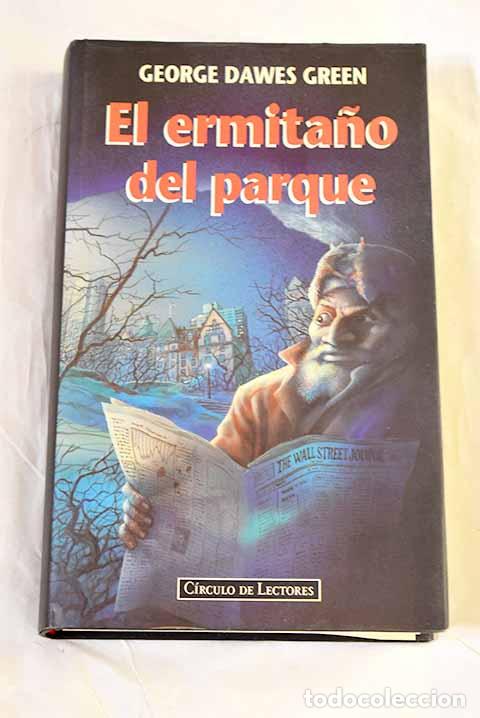 Livres: El ermita&ntilde;o del parque.- Green, George Dawes
