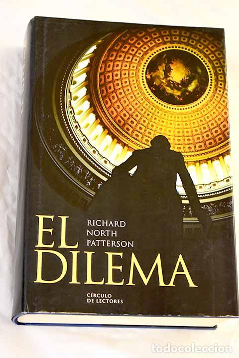 Livres: El dilema: Patterson, Richard North.- Patterson, Richard North