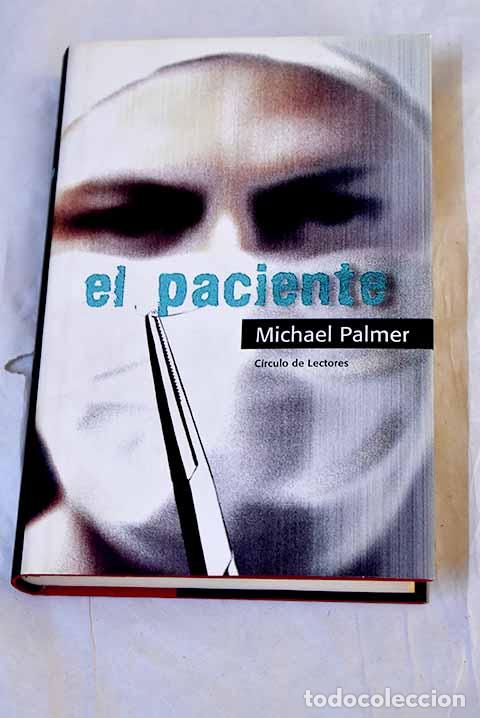 Livres: El paciente: Palmer, Michael.- Palmer, Michael