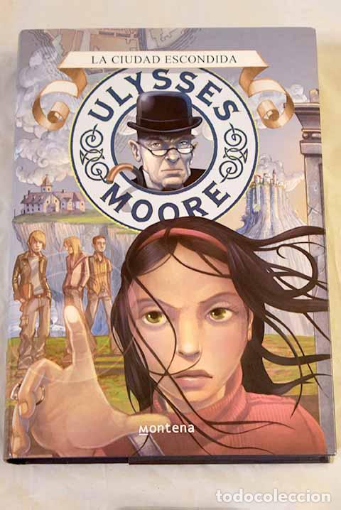 Livres: La ciudad escondida: Moore, Ulysses.- Moore, Ulysses