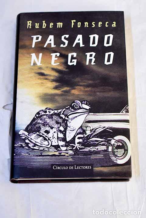 Livres: Pasado negro: Fonseca, Rubem.- Fonseca, Rubem